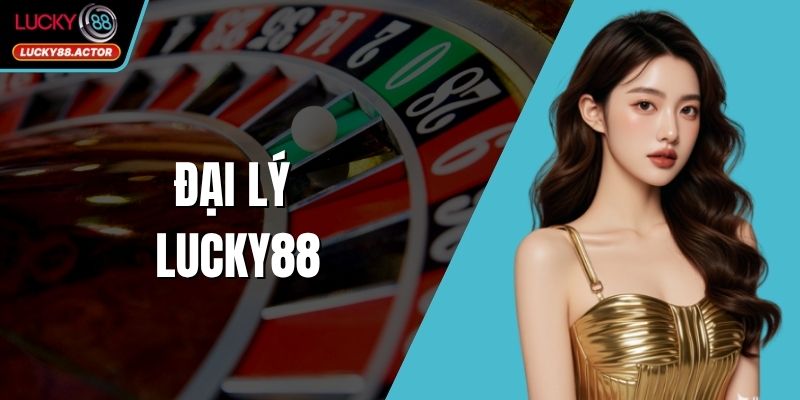 Đại Lý LUCKY88