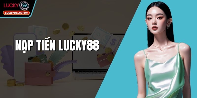 Nạp Tiền LUCKY88