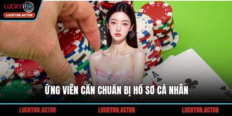 Ứng viên cần chuẩn bị hồ sơ cá nhân
